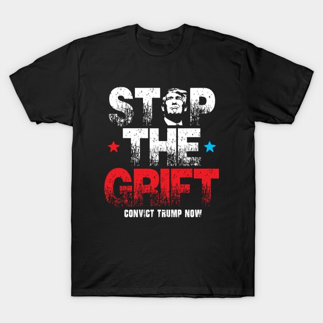 STOP THE GRIFT T-Shirt by brendanjohnson